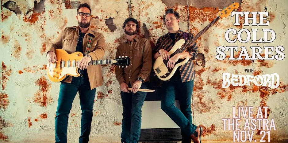 The Cold Stares to Perform at The Astra on Saturday, November 21