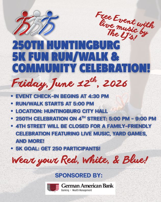 City of Huntingburg Invites the Community to June 555 250th 5K Fun Run/Walk & Community Celebration.