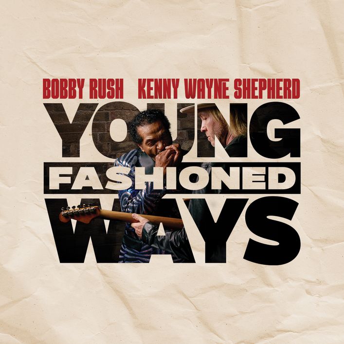 Bobby Rush and Kenny Wayne Shepherd Unite Together On New Blues Album Titled Young Fashioned Ways Available On March 21