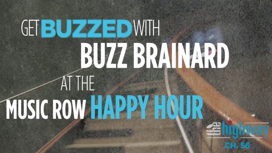 3pm-7pm : Music Row Happy Hour with Buzz Brainard
