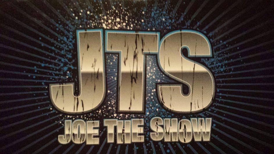 8pm-11pm : Joe the Show