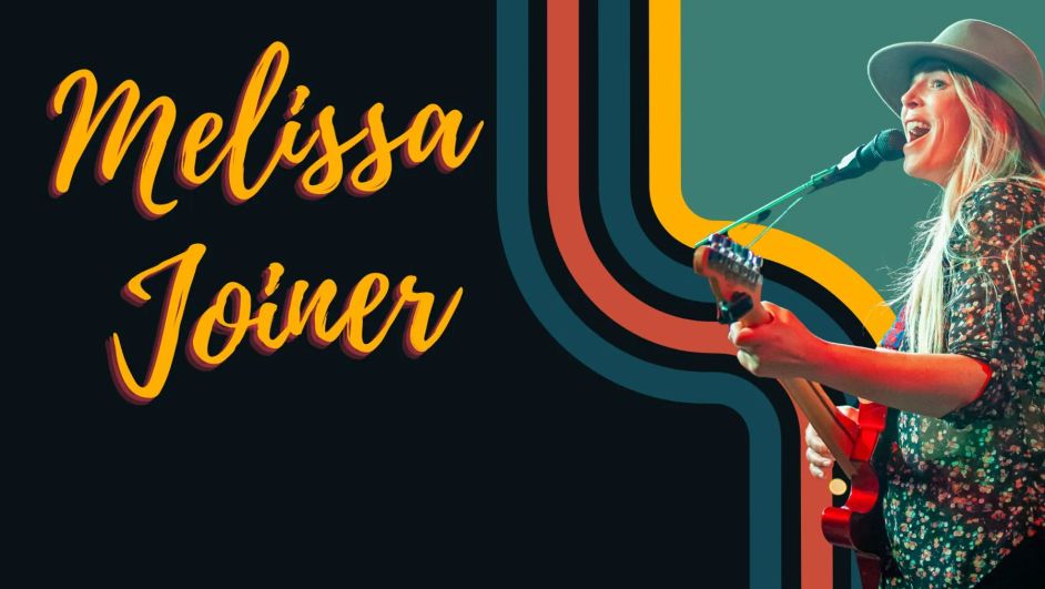 6:00-9:00 : Melissa Joiner
