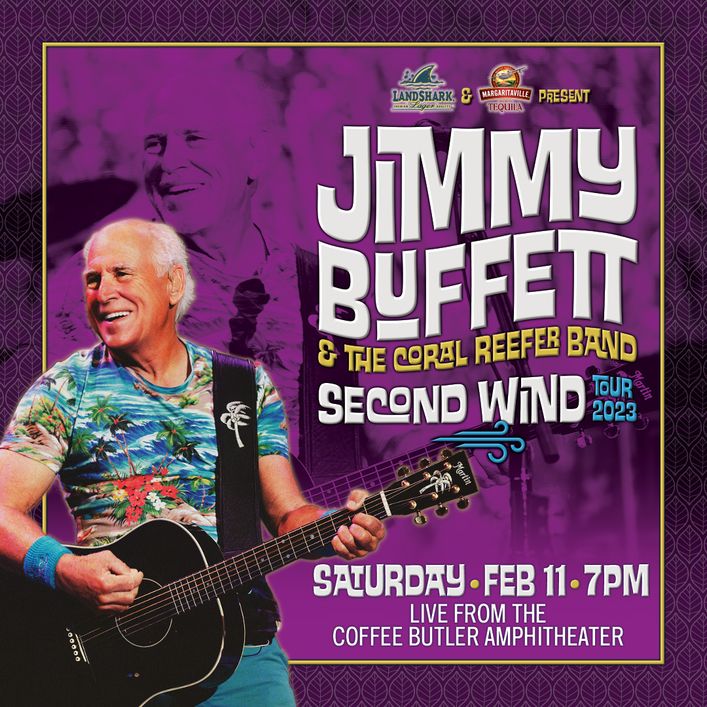 6:30pm : Live Stream of Jimmy Buffett & The Coral Reefer Band: Second Wind Tour 2023