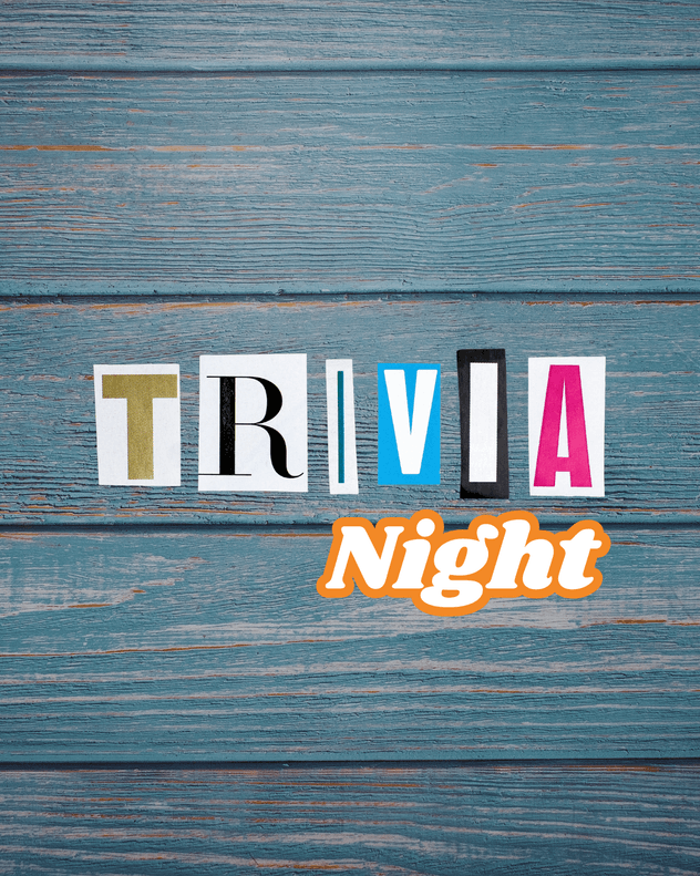 7:00PM: Trivia Night