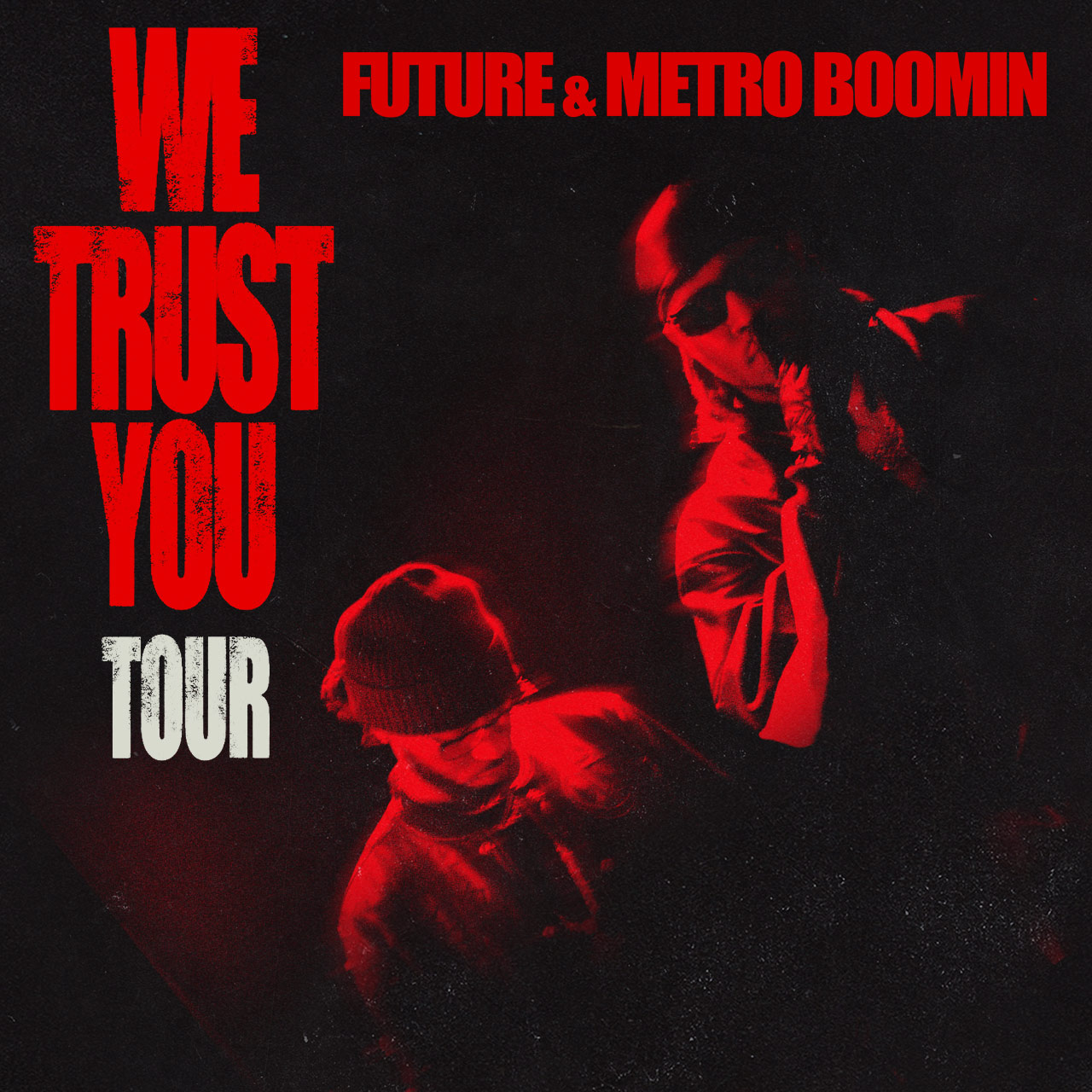 WE TRUST YOU TOUR