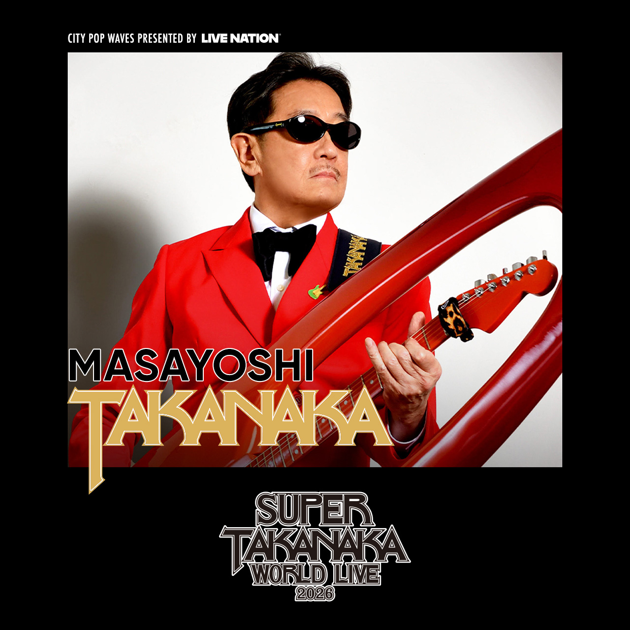 City Pop Waves: Masayoshi Takanaka SUPER TAKANAKA WORLD LIVE 2026