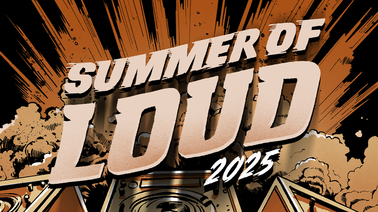 Summer of Loud