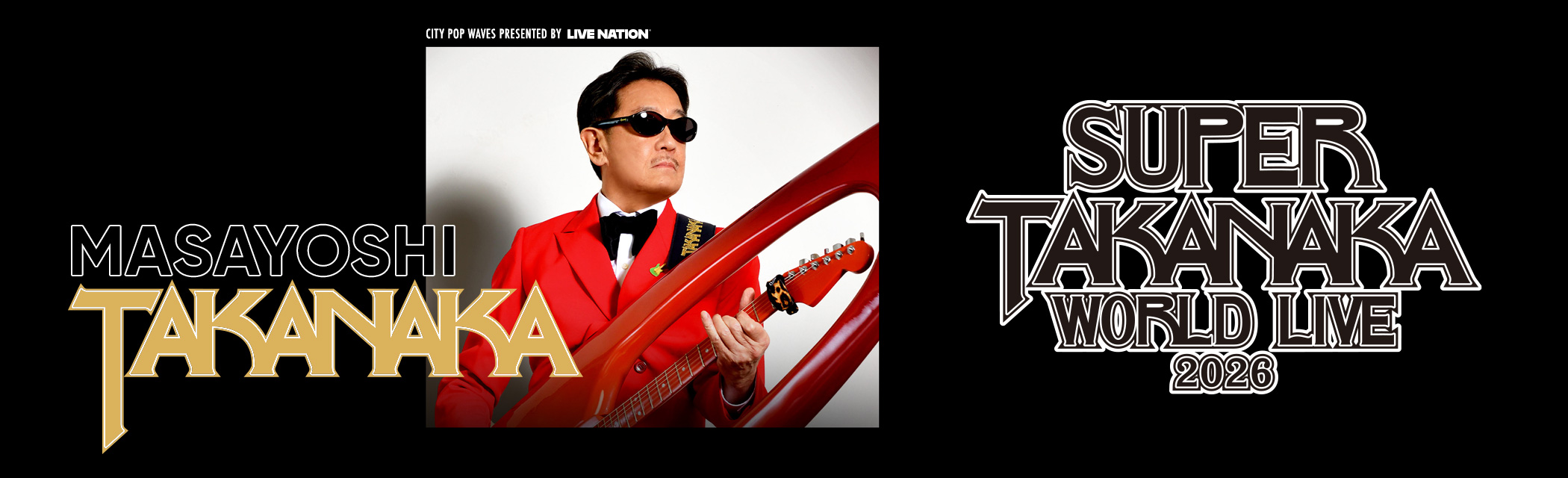 City Pop Waves: Masayoshi Takanaka SUPER TAKANAKA WORLD LIVE 2026