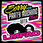 Sorry for Party Rocking Tour