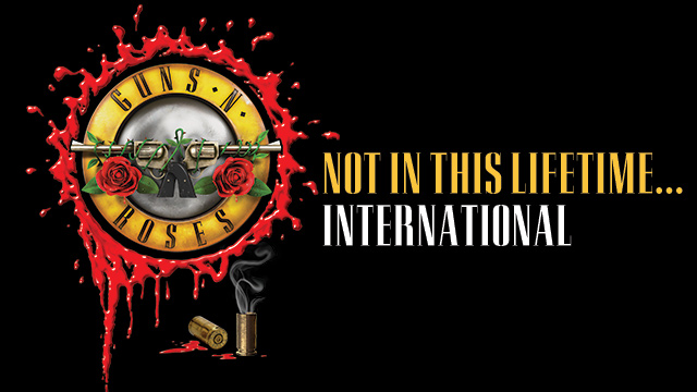 Not In This Lifetime... International