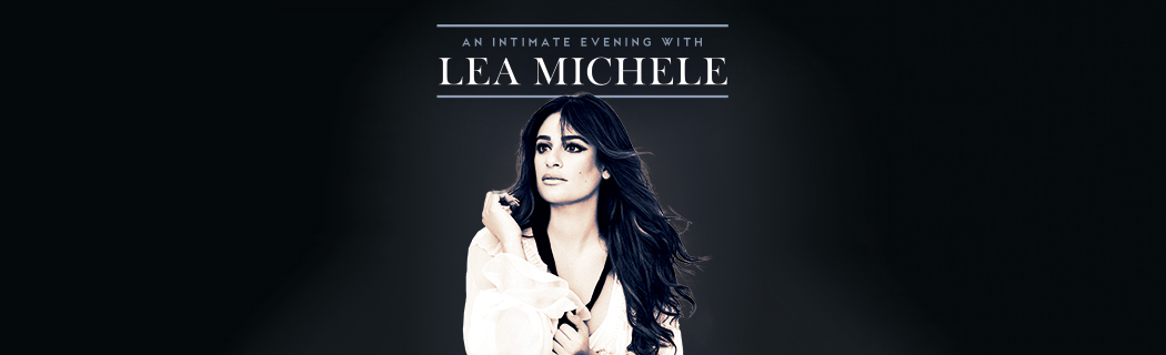 An Intimate Evening with Lea Michele