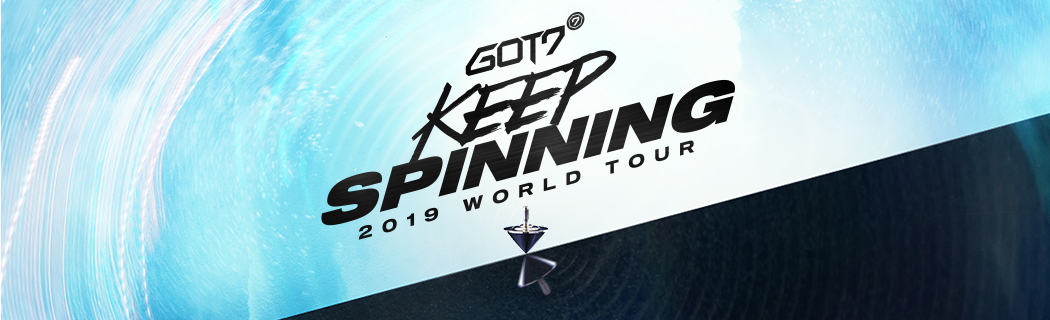GOT7 2019 World Tour 'Keep Spinning'