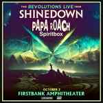 Shinedown The Revolutions Live Tour with special guests Papa Roach and Spiritbox - 6:50