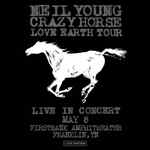 NEIL YOUNG & CRAZY HORSE LOVE EARTH TOUR