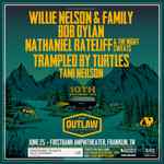 Outlaw Music Festival – 10th Anniversary Tour Featuring Willie Nelson & Family, Bob Dylan, Nathaniel Rateliff & the Night Sweats, Trampled By Turtles and Tami Neilson - 3:45 PM
