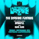 Smashing Pumpkins The World Is A Vampire Tour with special guests Interpol and Rival Sons - 6:30 PM