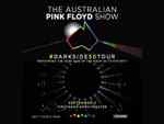 The Australian Pink Floyd Show – Darkside 50 Tour - 7:00 PM