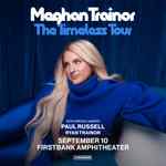 GLOBAL SUPERSTAR MEGHAN TRAINOR ANNOUNCES NEW ALBUM & FIRST TOUR IN 7 YEARS
