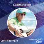 Jimmy Buffett To Debut Special Rendition Of "This Land Is Your Land" On America's Independence Day Celebration A CAPITOL FOURTH On PBS