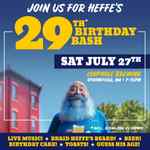 Heffe's 29th* Birthday Bash