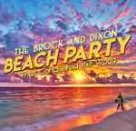 S2: Chapter Nineteen: The Brock and Dixon Beach Party That Conquered The World