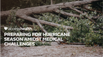 Prioritizing Health: Preparing for Hurricane Season Amidst Medical Challenges