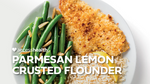Parmesan Lemon Crusted Flounder with Green Beans Amandine