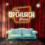 Ryan Upchurch - The Upchurch Show Tour