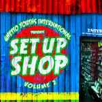 Debut of Ghetto Youths 2nd Compilation album Set Up Shop Vol. 2