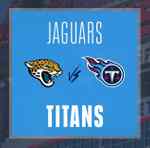 Tennessee Titans vs. Jacksonville Jaguars