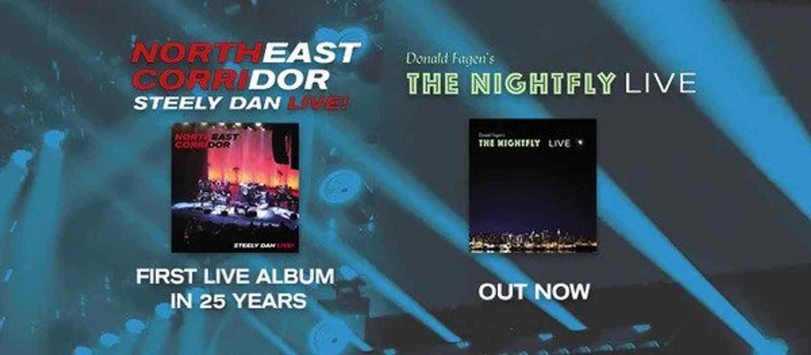 Northeast Corridor: Steely Dan Live! & Donald Fagen's The Nightfly Live Out Now