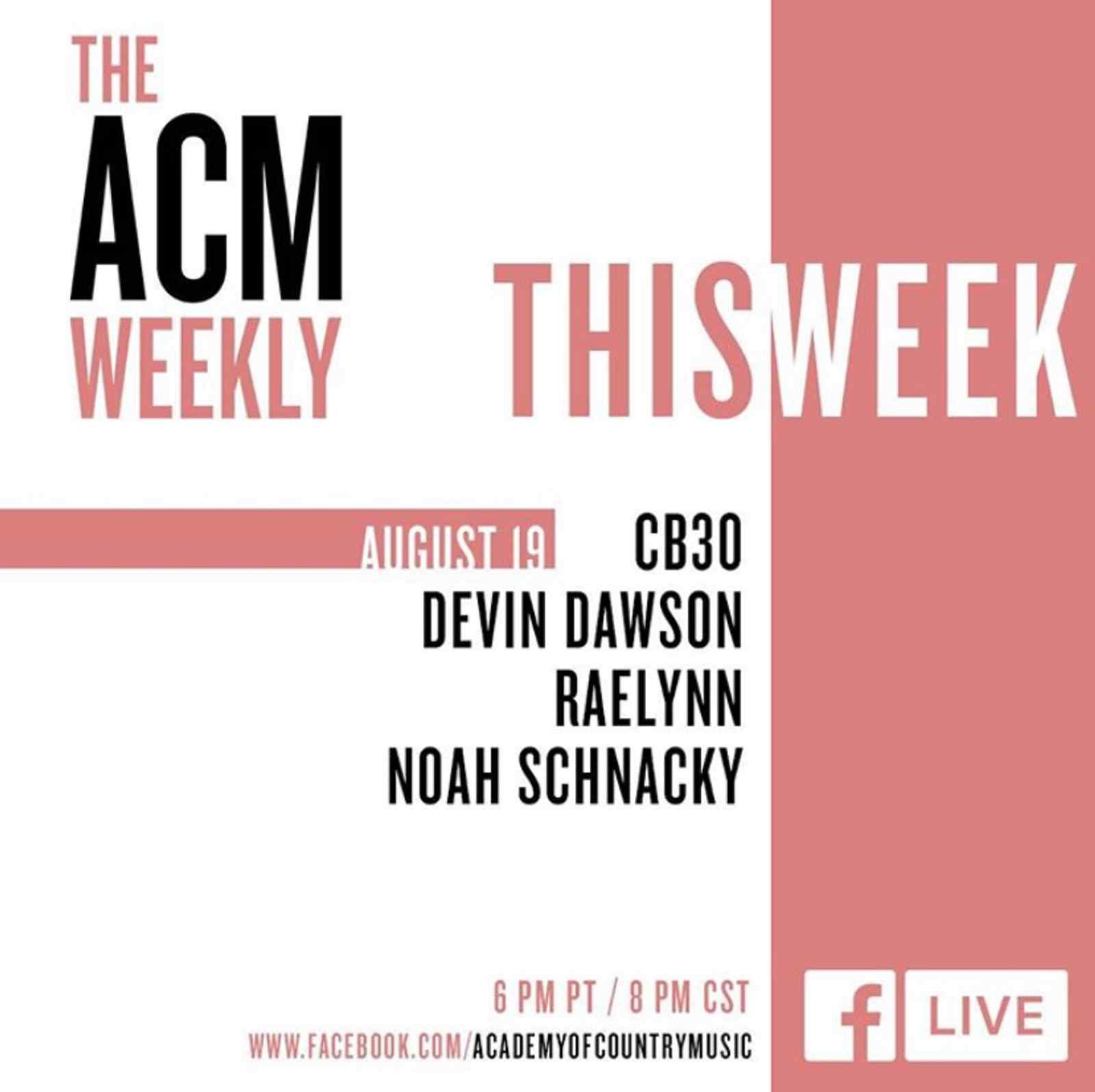 The ACM Weekly: CB30, Devin Dawson, RaeLynn and Noah Schnacky