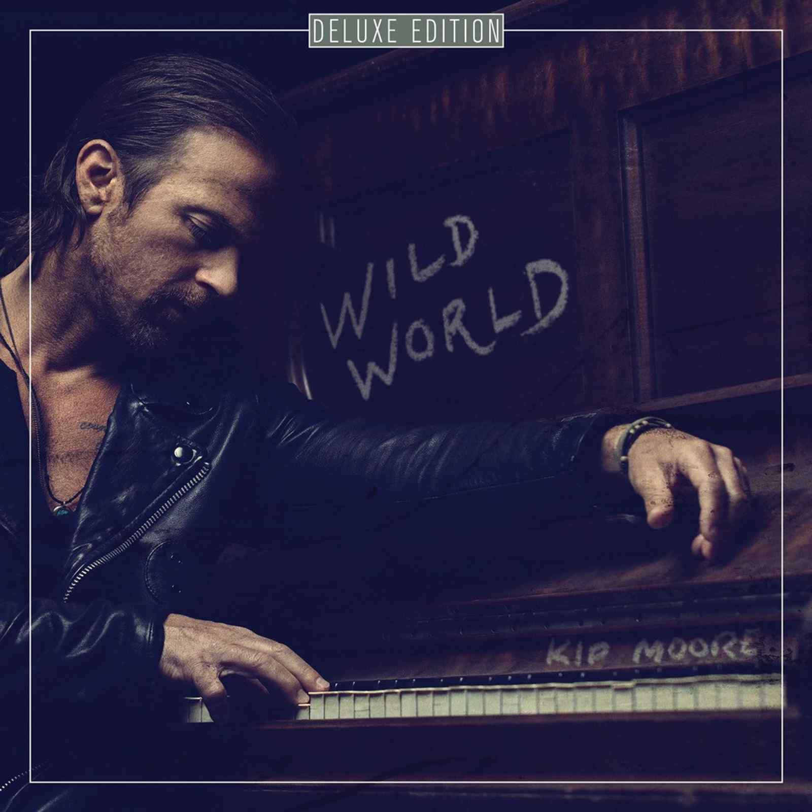 Wild World Deluxe by Kip Moore