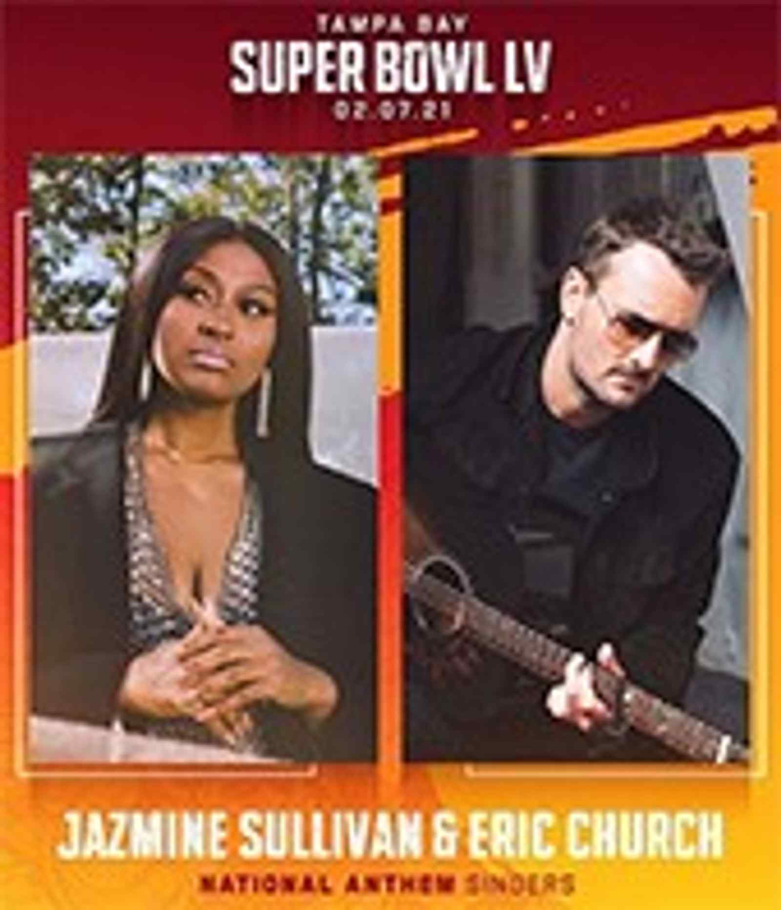 NFL Super Bowl LV: Eric Church and Jazmine Sullivan