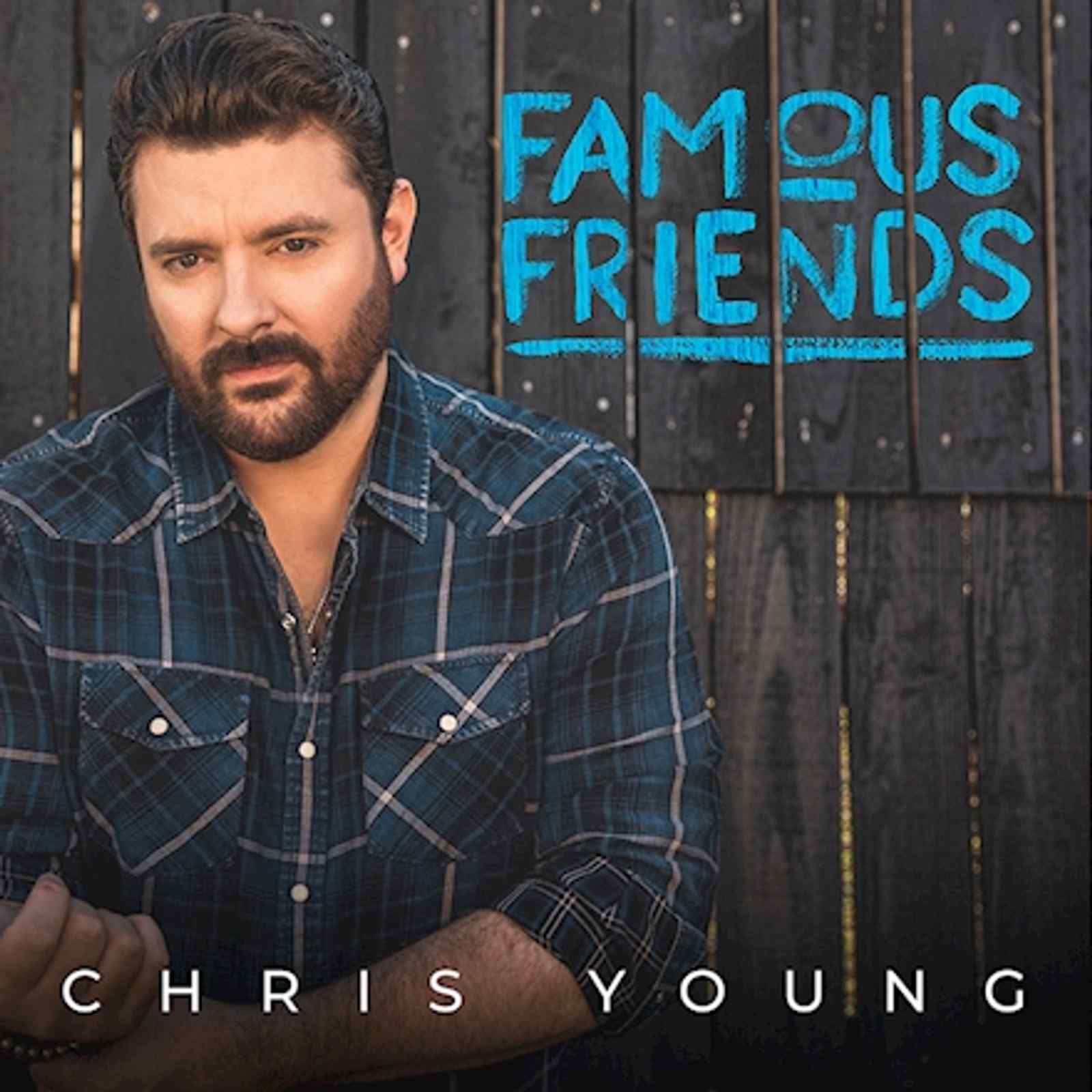 Famous Friends by Chris Young