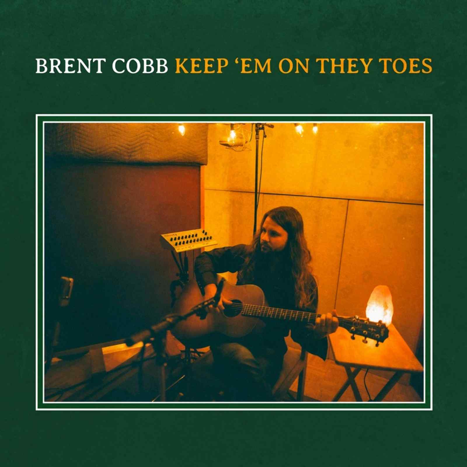 Keep 'Em On They Toes by Brent Cobb