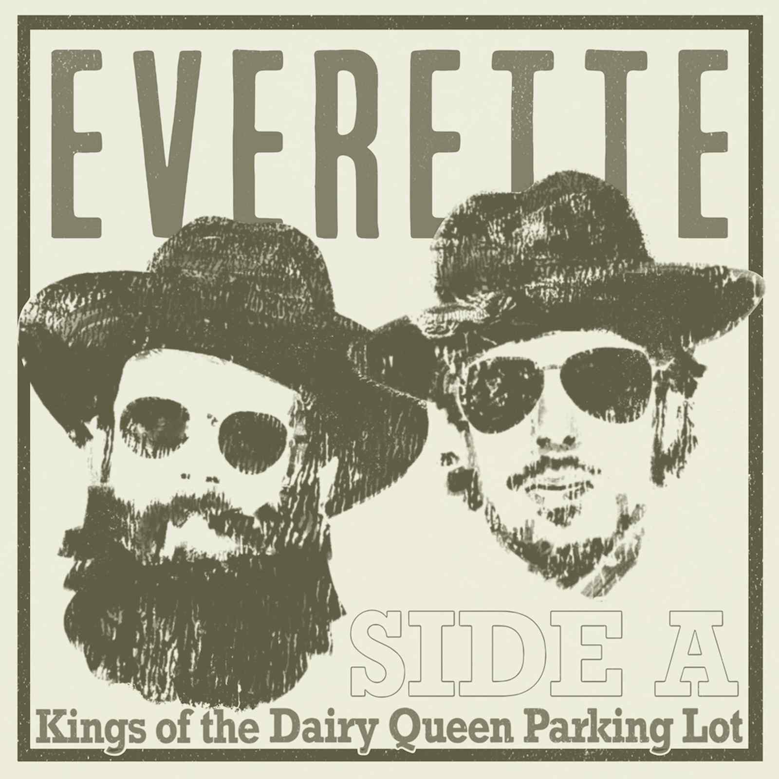 Kings of the Dairy Queen Parking Lot – Side A: Everette