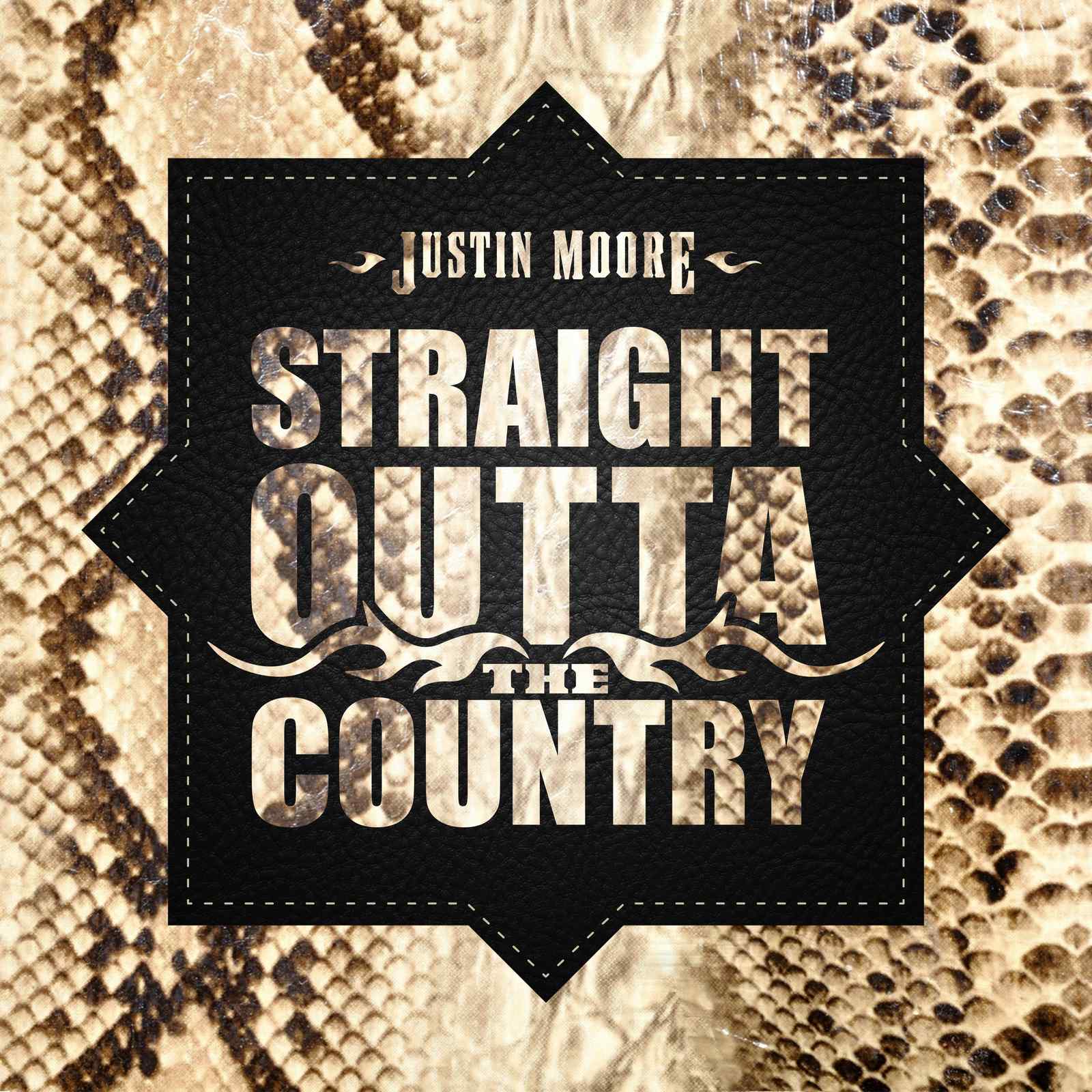 Straight Outta The Country by Justin Moore