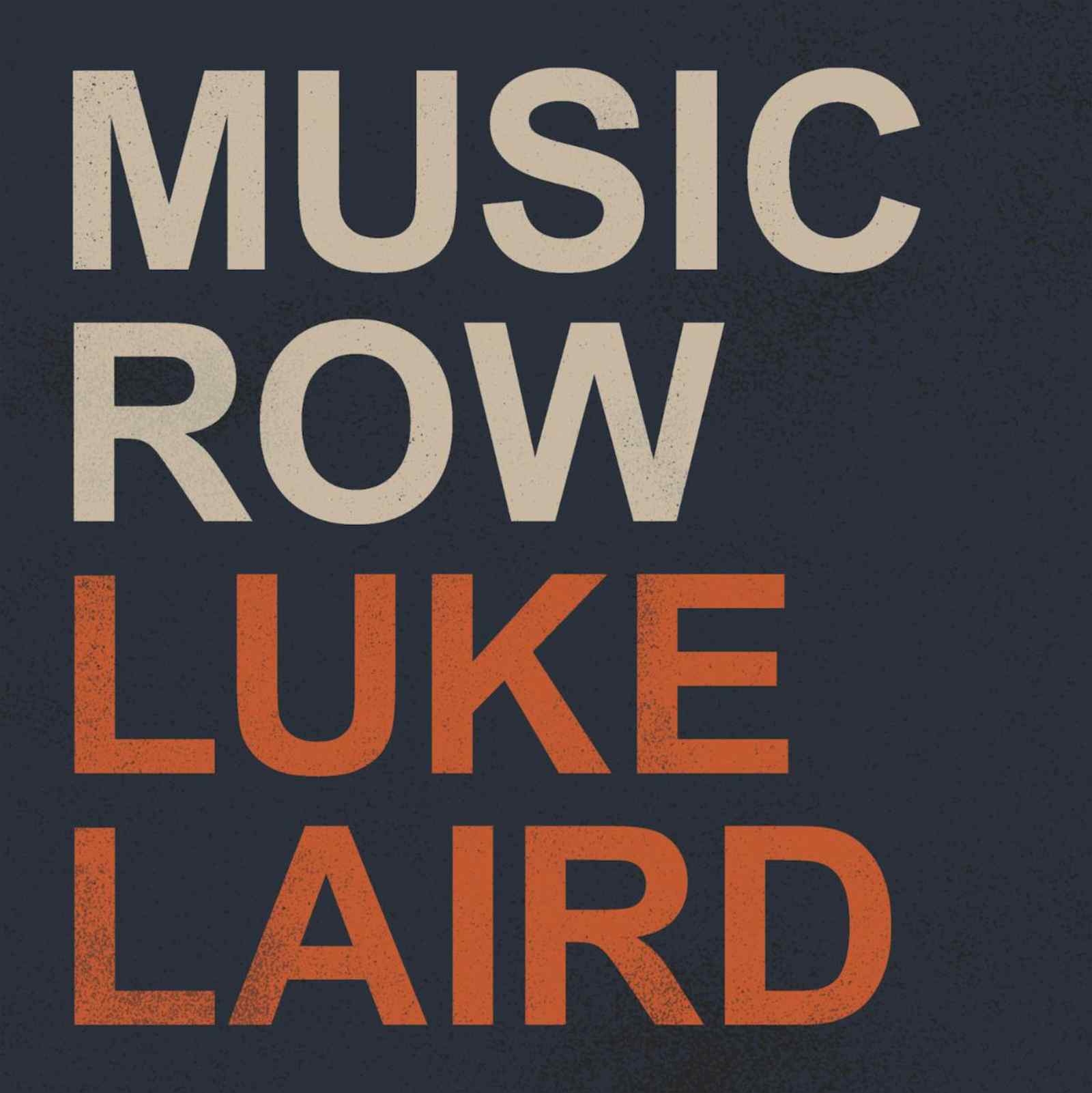 Music Row by Luke Laird