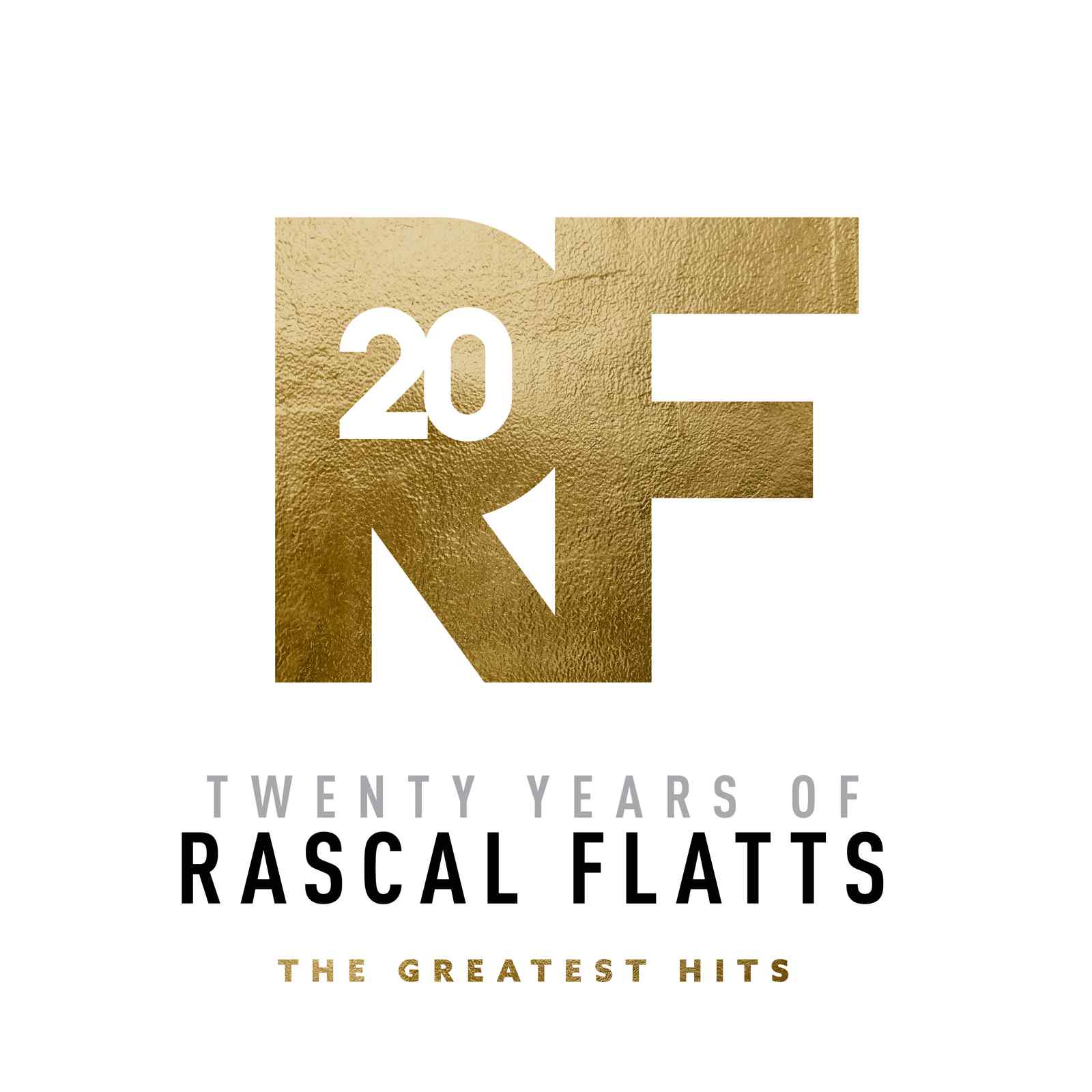 Twenty Years of Rascal Flatts The Greatest Hits by Rascal Flatts