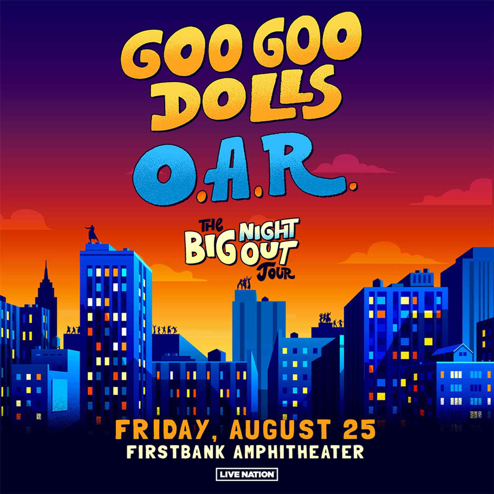 Goo Goo Dolls The Big Night Out Tour  with special guest O.A.R.