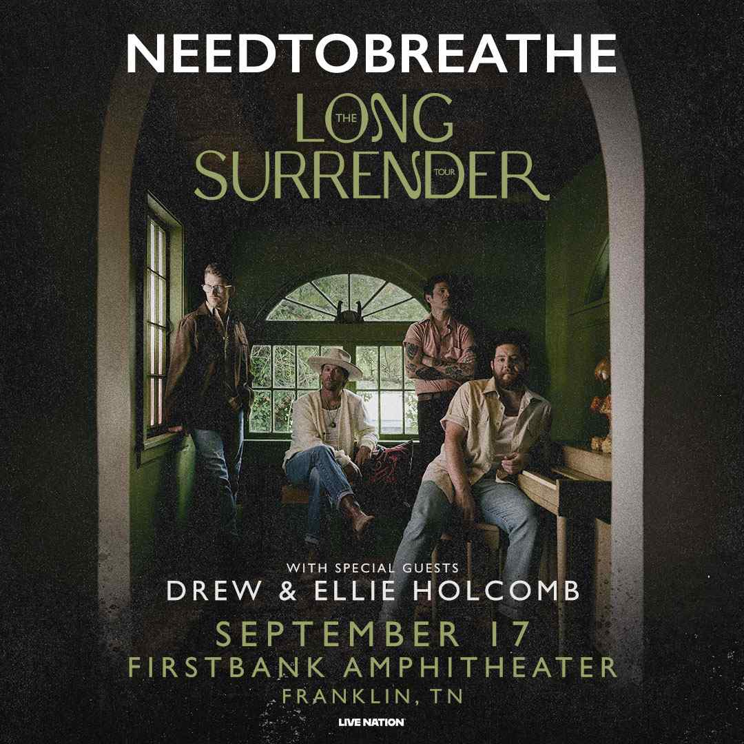 NEEDTOBREATHE The Long Surrender Tour with special guests Drew & Ellie Holcomb