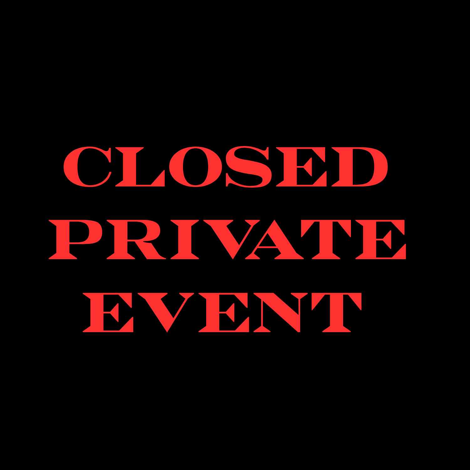 Closed for Private Event