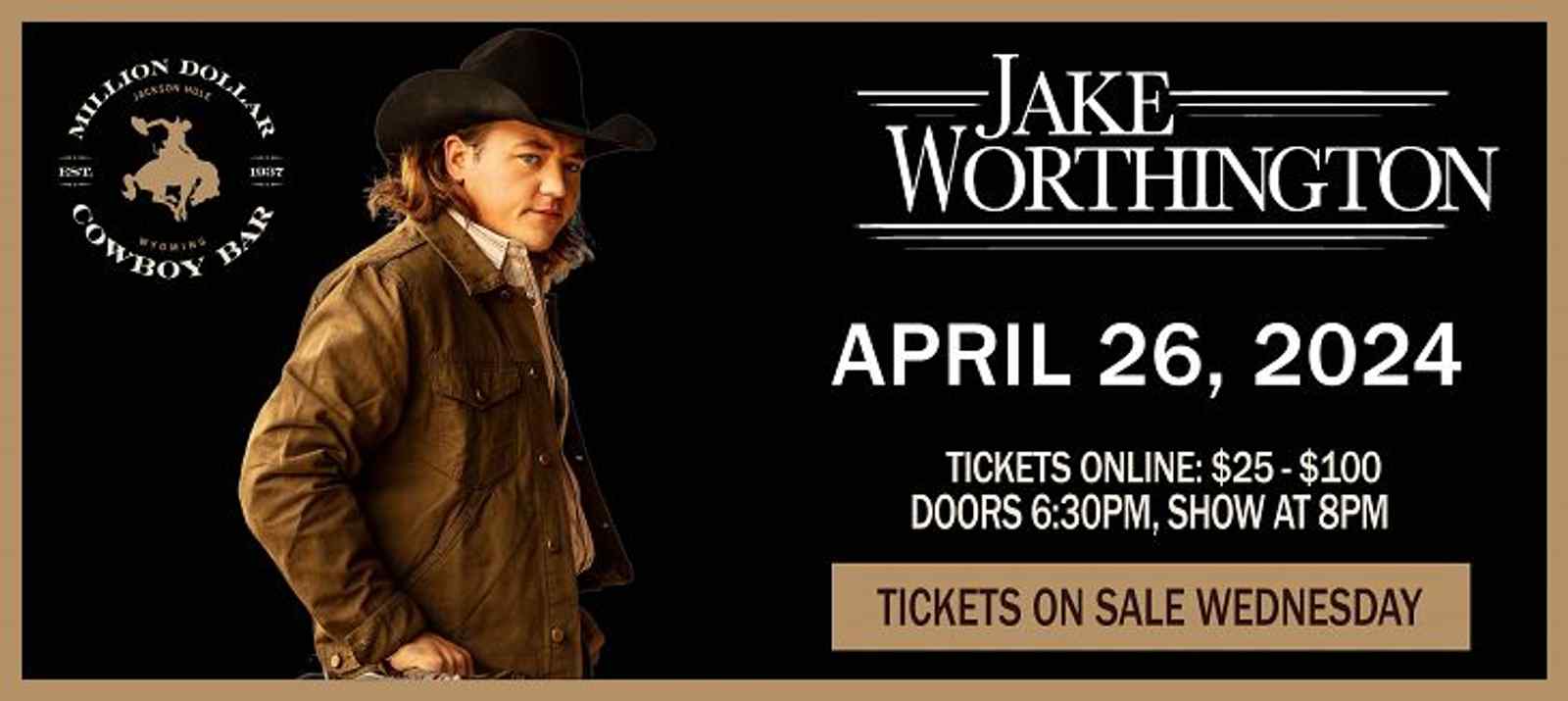 JAKE WORTHINGTON COMING TO THE MILLION DOLLAR COWBOY BAR