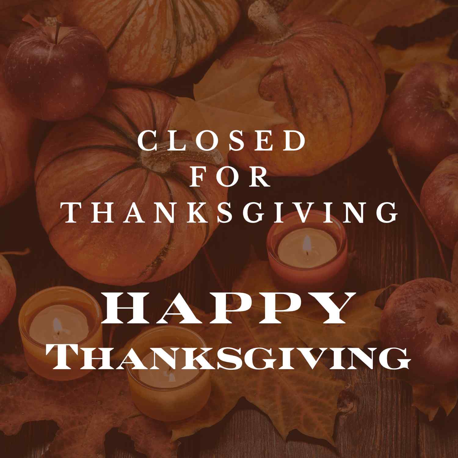 Closed for Thanksgiving