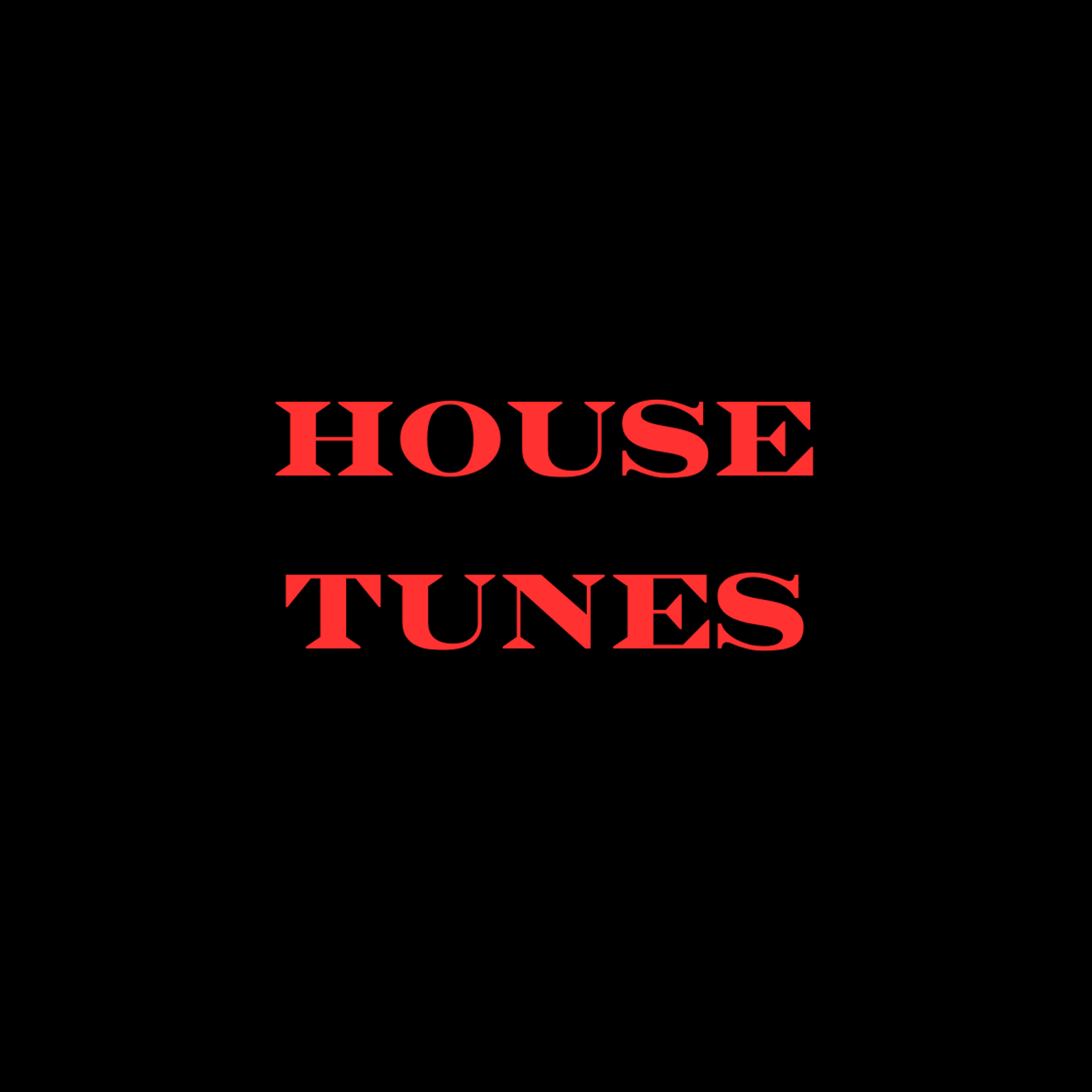 House Tunes