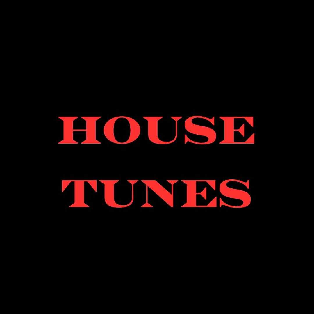 House Tunes