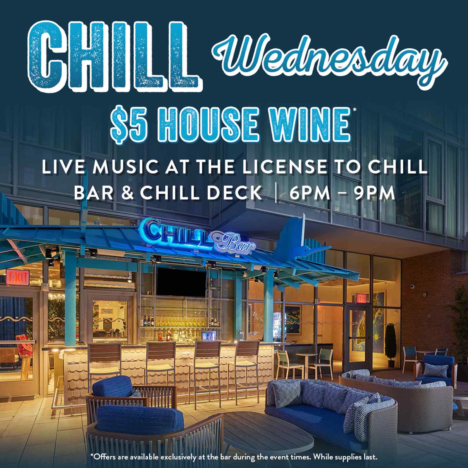 6:00-9:00 PM: CHILL Wednesday