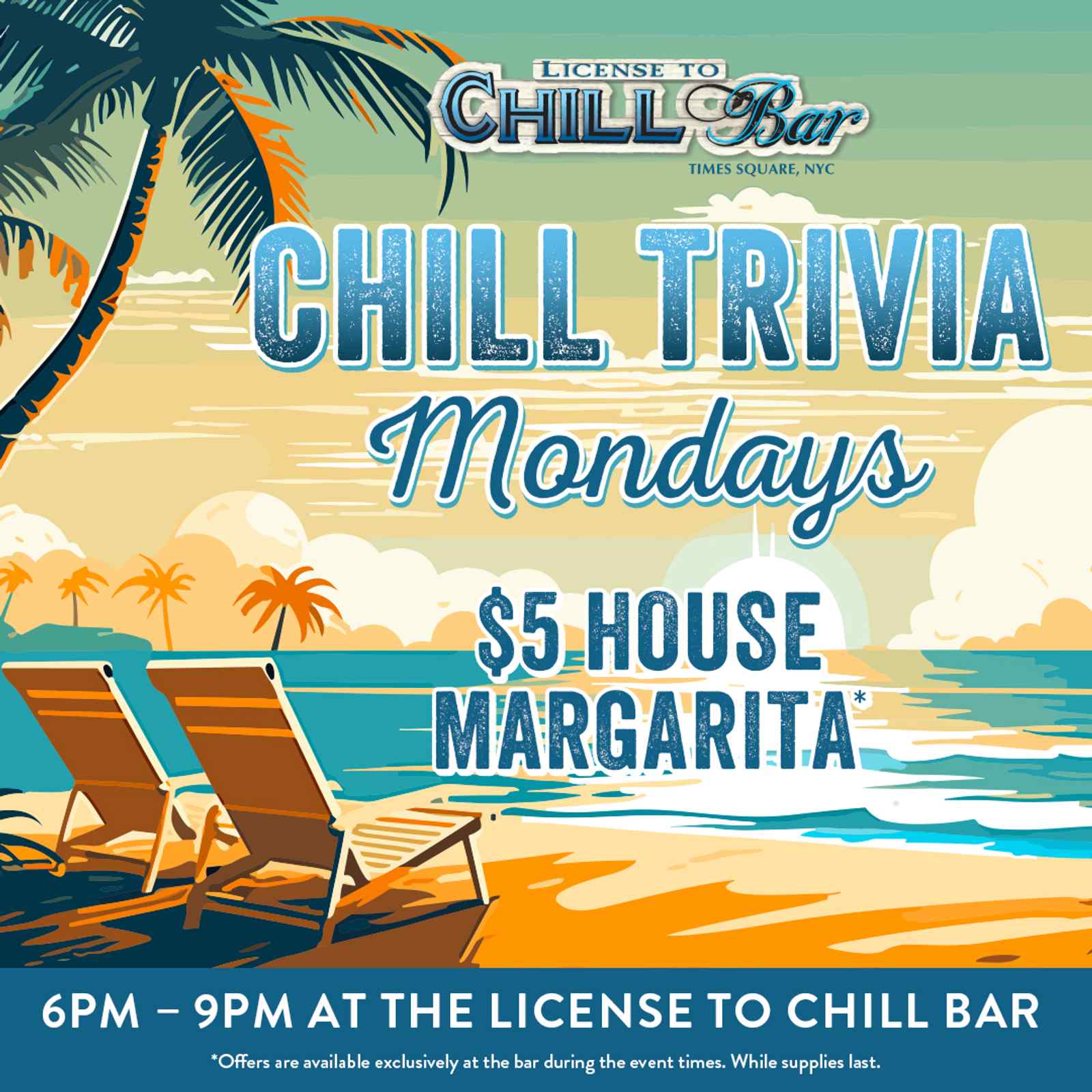 6:00-9:00 PM: CHILL TRIVIA Monday