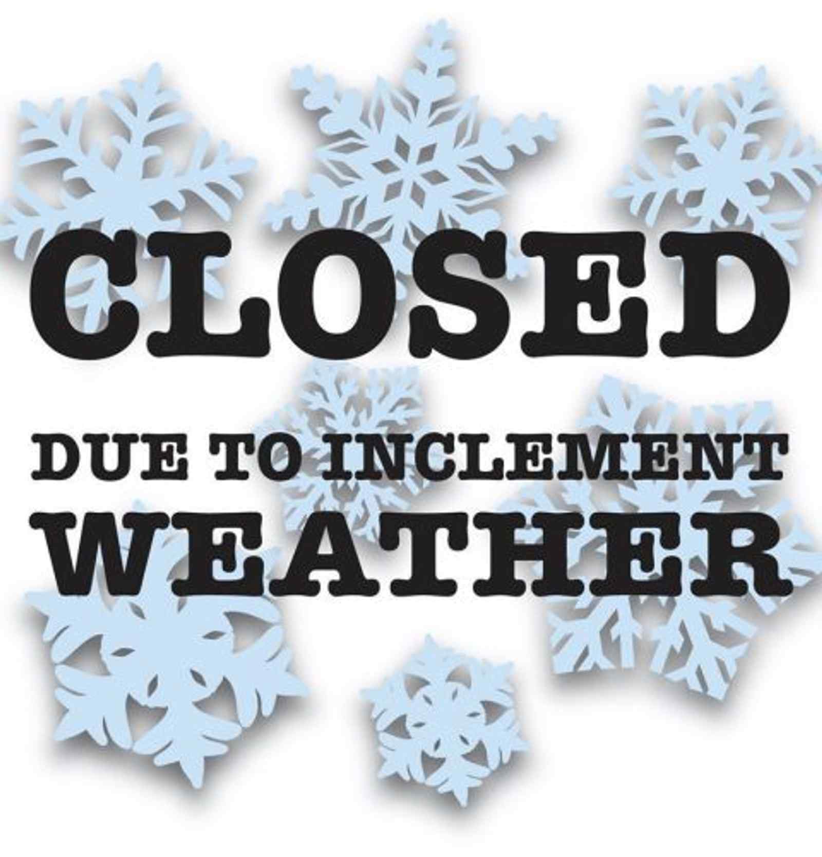 Closed - Inclement Winter Weather